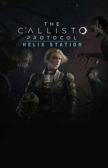 Смотреть The Callisto Protocol: Helix Station (2022) онлайн в Хдрезка качестве 720p