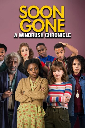 Смотреть Soon Gone: A Windrush Chronicle (2019) онлайн в Хдрезка качестве 720p