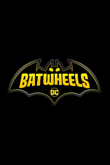Смотреть Batwheels (2022) онлайн в Хдрезка качестве 720p