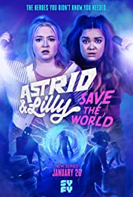 Смотреть Astrid and Lilly Save the World (2022) онлайн в Хдрезка качестве 720p