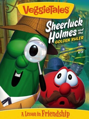 Смотреть VeggieTales: Sheerluck Holmes and the Golden Ruler (2006) онлайн в HD качестве 720p