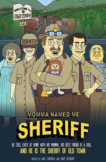 Смотреть Мама назвала меня Шерифом (2019) онлайн в Хдрезка качестве 720p