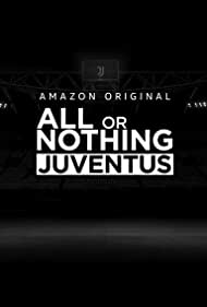 Смотреть All or Nothing: Juventus (2021) онлайн в Хдрезка качестве 720p