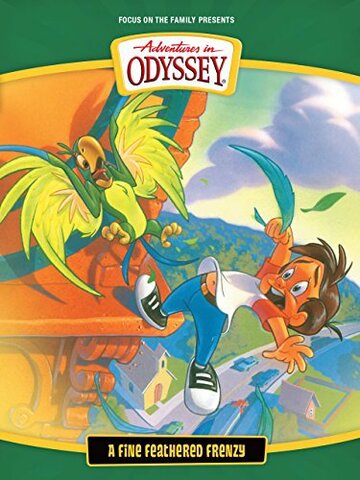 Смотреть Adventures in Odyssey: A Fine Feathered Frenzy (1992) онлайн в HD качестве 720p