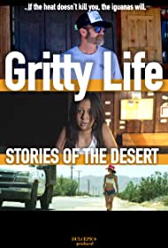 Смотреть Gritty Life: Stories of the Desert (2020) онлайн в Хдрезка качестве 720p