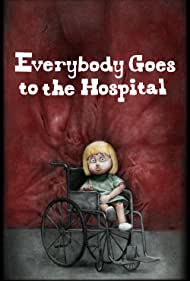 Смотреть Everybody Goes to the Hospital (2021) онлайн в HD качестве 720p